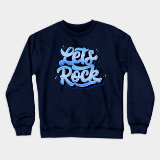 Let's Rock Crewneck Sweatshirt